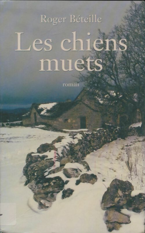 Livrenpoche : Les chiens muets - Roger Béteille - Livre