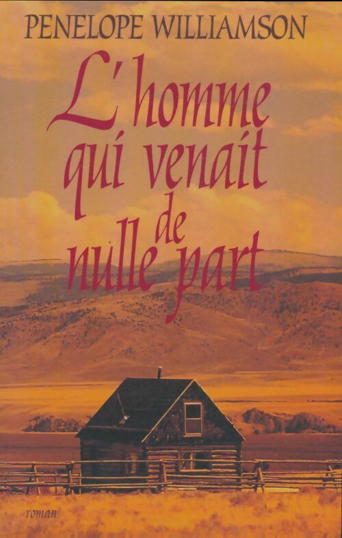 Livrenpoche : L'homme qui venait de nulle part - Penelope Williamson - Livre