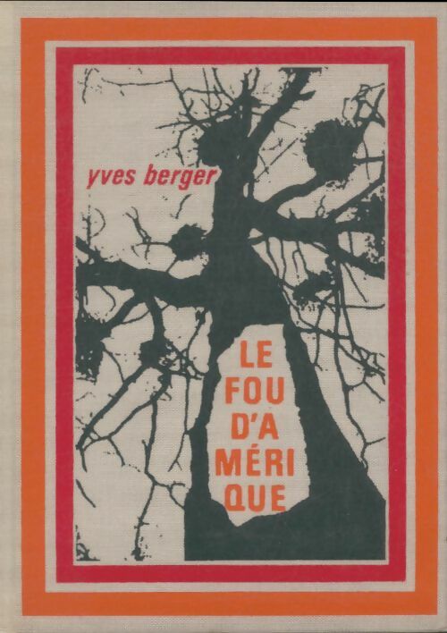 Livrenpoche : Le fou d'Amérique - Yves Berger - Livre