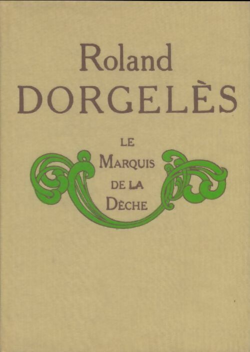 Livrenpoche : Le marquis de la dèche - Roland Dorgelès - Livre