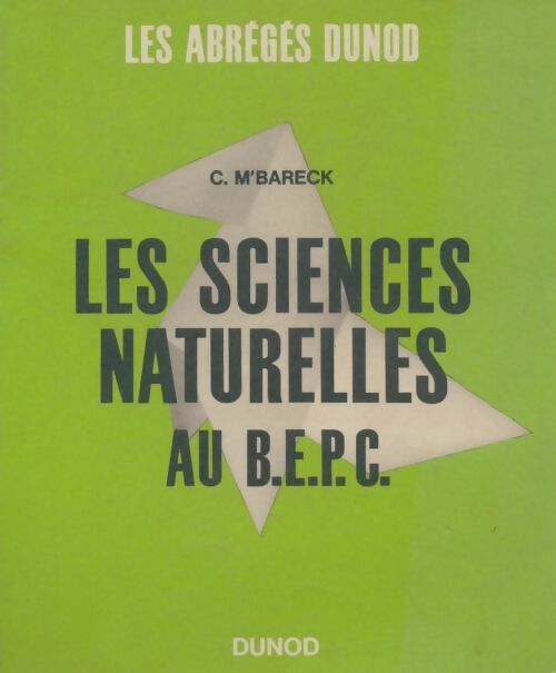 Les sciences naturelles au BEPC - Christiane M'Bareck -  Dunod GF - Livre