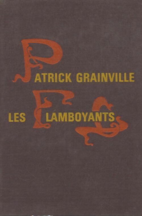 Livrenpoche : Les flamboyants - Patrick Grainville - Livre