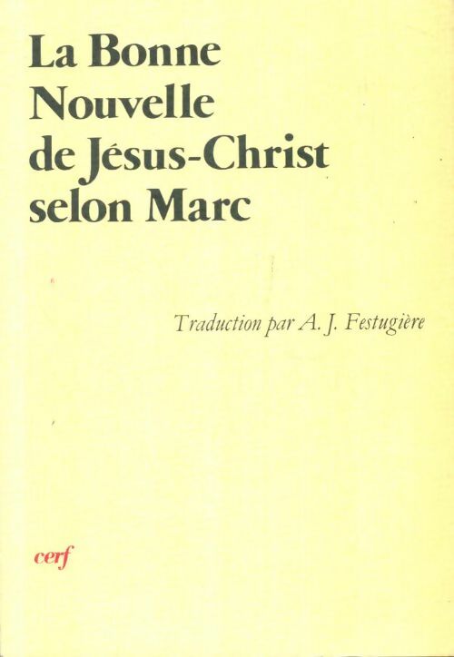 Livrenpoche : La bonne nouvelle de Jésus-Christ selon Marc - André-Jean Festugière - Livre
