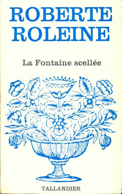 Livrenpoche : La fontaine scellée - Roberte Roleine - Livre