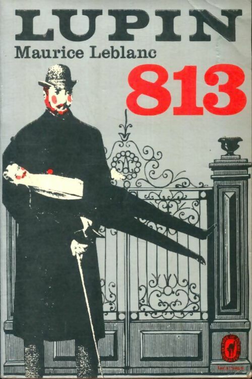 813 : Les trois crimes d'Arsène Lupin - Maurice Leblanc -  Le Livre de Poche - Livre