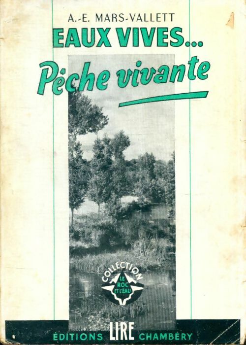 Livrenpoche : Eaux vives... Pêche vivante - A.-E. Mars-Vallett - Livre