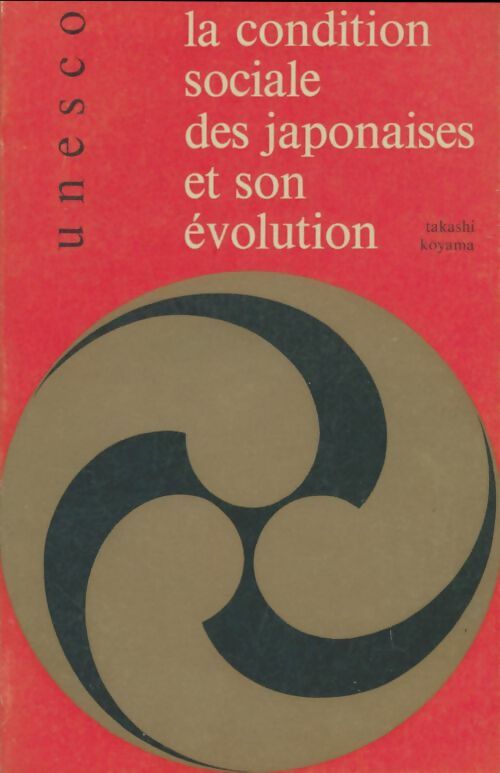 Livrenpoche : La condition sociale des japonaises et son évolution - Takashi Koyama - Livre