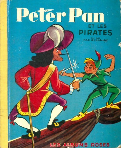 Livrenpoche : Peter Pan et les pirates - Walt Disney - Livre