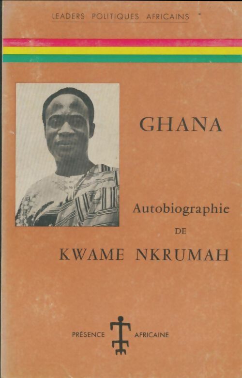 Autobiographie - Kwame Nkrumah -  Présence africaine - Livre