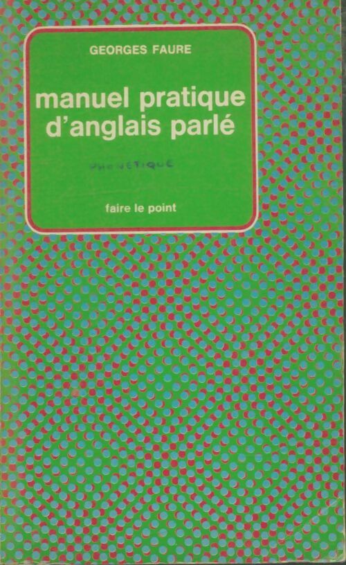 Livrenpoche : Manuel pratique d'anglais parlé - Georges Faure - Livre