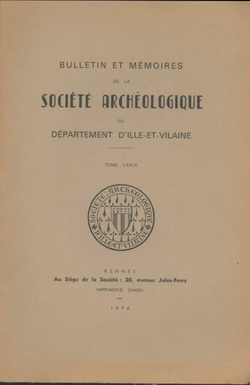 Livrenpoche : Bulletin et mémoires de la société archéologique du département d'Ille-et-Vilaine Tome LXXIX - Collectif - Livre
