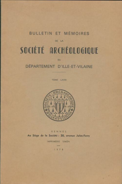 Livrenpoche : Bulletin et mémoires de la société archéologique du département d'Ille-et-Vilaine Tome LXXX - Collectif - Livre