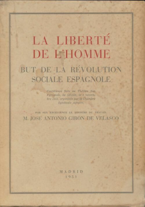 Livrenpoche : La liberté de l'homme but de la révolution espagnole - Jose Antonio Giron De Velasco - Livre