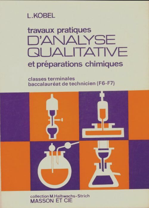 Livrenpoche : Travaux pratiques d'analyse qualitative terminales f6-f7 - L. Kobel - Livre