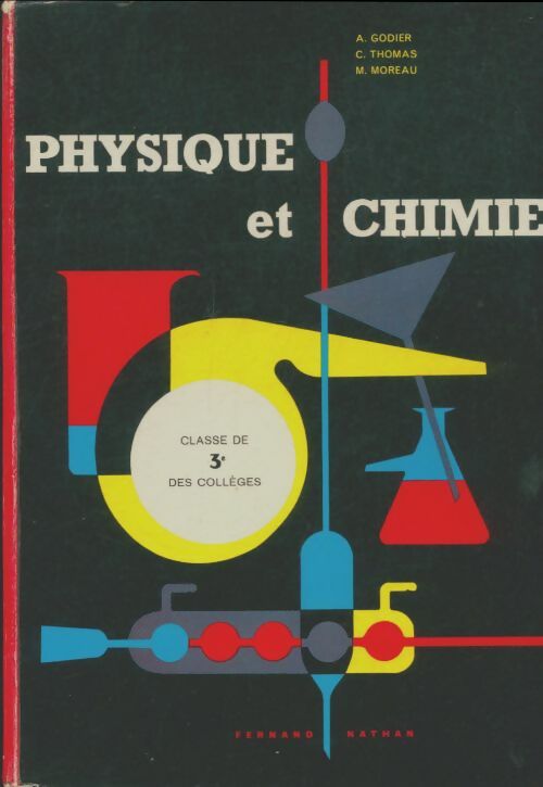 Physique et chimie 3e - A. Godier -  Nathan GF - Livre