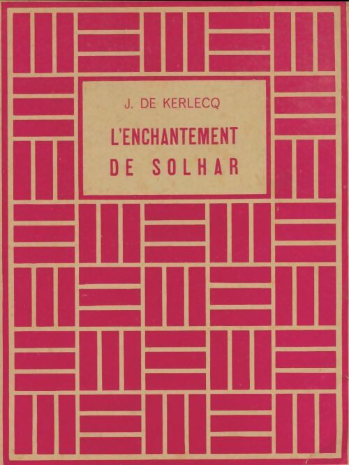 Livrenpoche : L'enchantement de Solhar - Jean De Kerlecq - Livre
