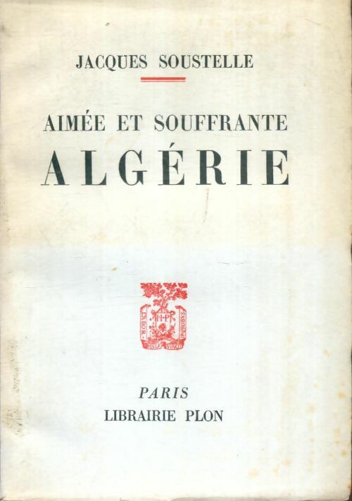 Livrenpoche : Aimee et souffrante Algérie  - Jacques Soustelle - Livre