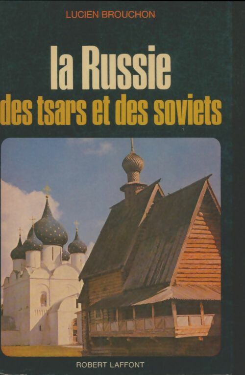 Livrenpoche : La Russie des tsars et des soviets - Lucien Brouchon - Livre