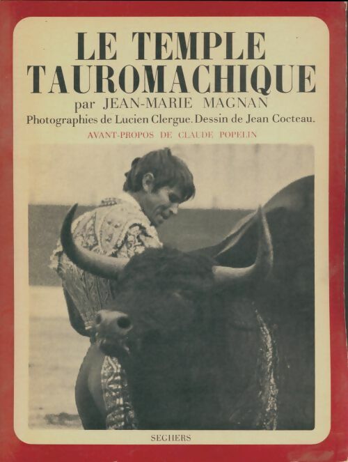 Livrenpoche : Le temple tauromachique - Jean-Marie Magnan - Livre
