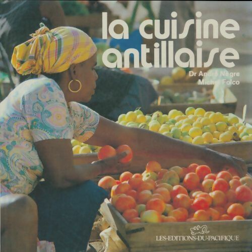 Livrenpoche : La cuisine antillaise - André Nègre - Livre
