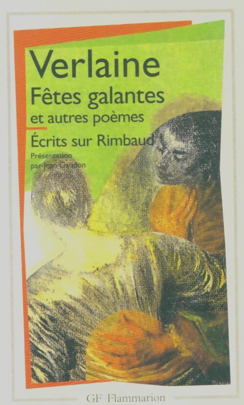 Livrenpoche : Fêtes galantes / Romances sur la mort / La bonne chanson - Paul Verlaine - Livre