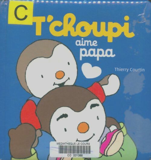 Livrenpoche : T'choupi aime papa - Thierry Courtin - Livre