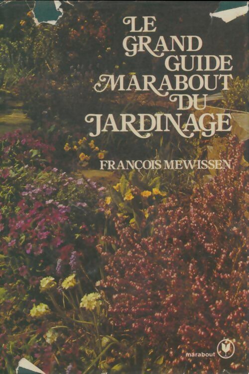 Livrenpoche : Le grand guide marabout du jardinage - François Mewissen - Livre
