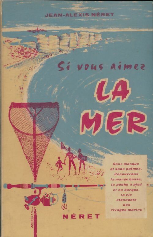 Livrenpoche : Si vous aimez la mer - Jean-Alexis Neret - Livre