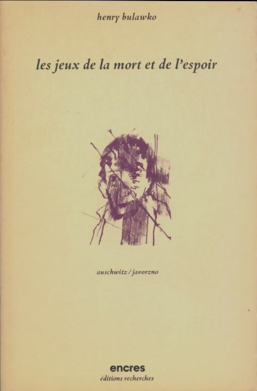 Livrenpoche : Les jeux de la mort et de l'espoir - Henry Bulawko - Livre