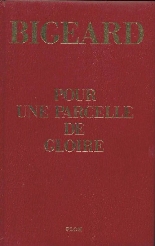 Livrenpoche : Pour une parcelle de gloire - Général Bigeard - Livre