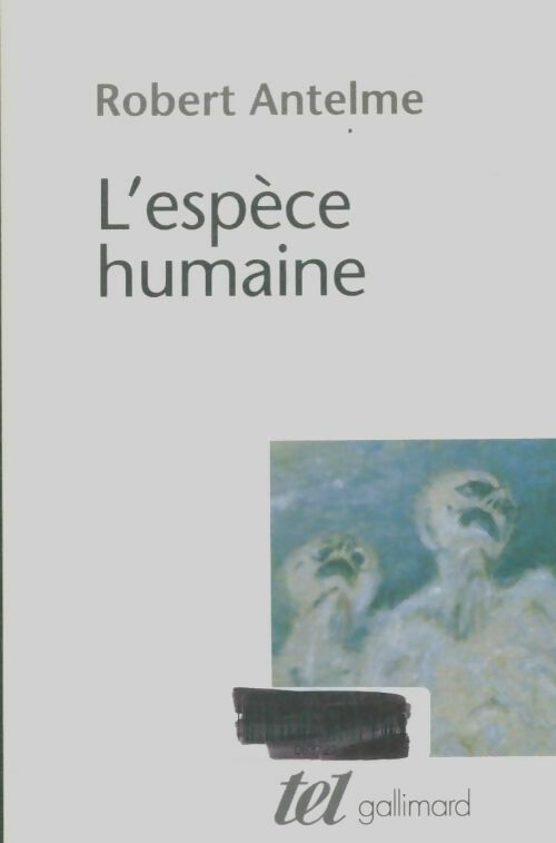 Livrenpoche : L'espèce humaine - Robert Antelme - Livre