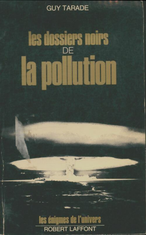 Livrenpoche : Les dossiers noirs de la pollution - Guy Tarade - Livre