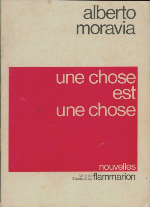 Livrenpoche : Une chose est une chose - Alberto Moravia - Livre