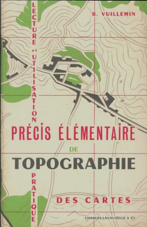Précis élémentaire de topographie - R Vuillemin -  Lavauzelle GF - Livre