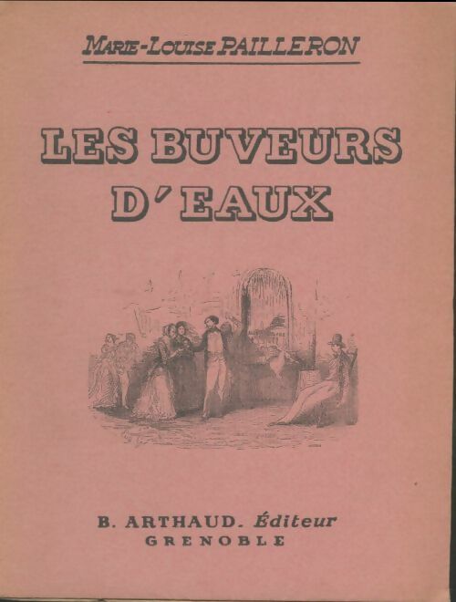 Livrenpoche : Les buveurs d'eaux - Marie Louise. Pailleron - Livre