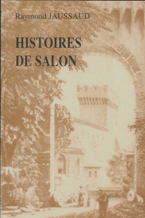Livrenpoche : Histoires de Salon - Raymond Jaussaud - Livre