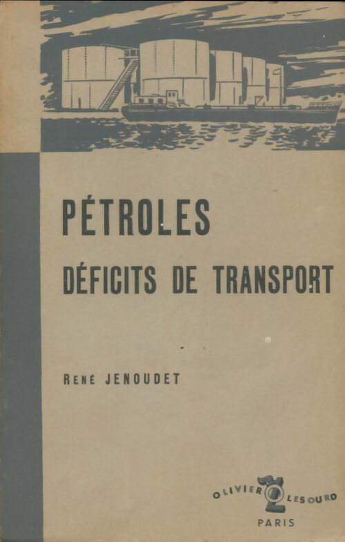 Livrenpoche : Pétroles déficits de transport - René Jenoudet - Livre