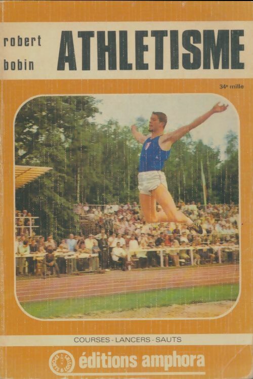 Athlétisme - Robert Bobin -  Amphora GF - Livre