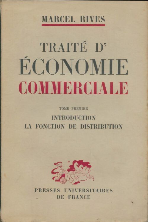 Livrenpoche : Traité d'économie commerciale Tome I - Marcel Rives - Livre