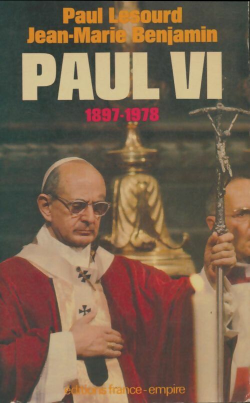 Paul VI 1897-1978 - Jean-Marie Benjamin -  France-Empire GF - Livre