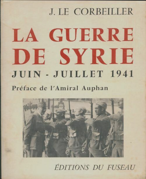 Livrenpoche : La guerre de Syrie juin-juillet 1941 - J  - Livre