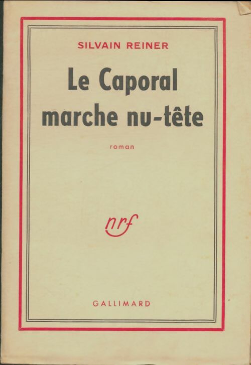 Livrenpoche : Le caporal marche nu-tête - Silvain Reiner - Livre