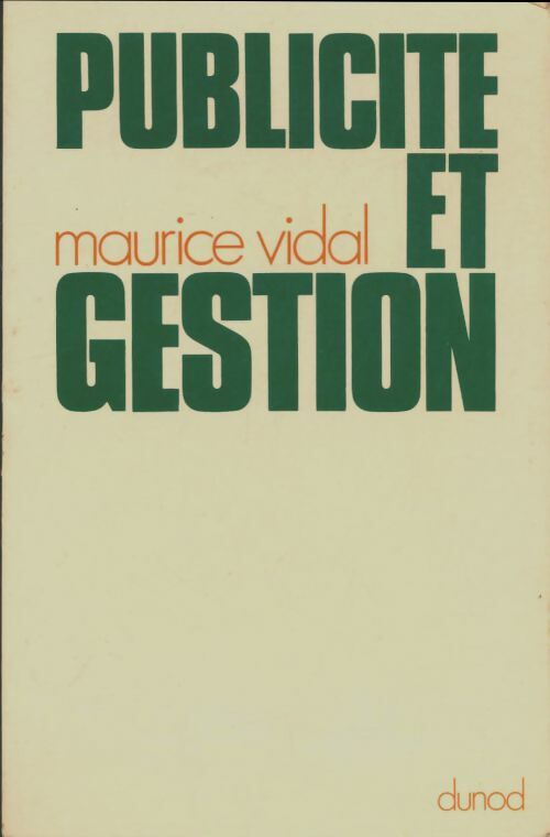 Publicité et gestion - Maurice Vidal -  Dunod GF - Livre