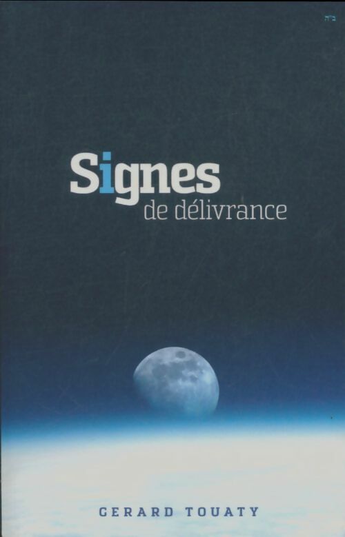 Livrenpoche : Signes de délivrance - Gérard Touati - Livre