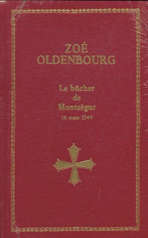 Livrenpoche : Le bûcher de Montségur - Zoé Oldenbourg - Livre