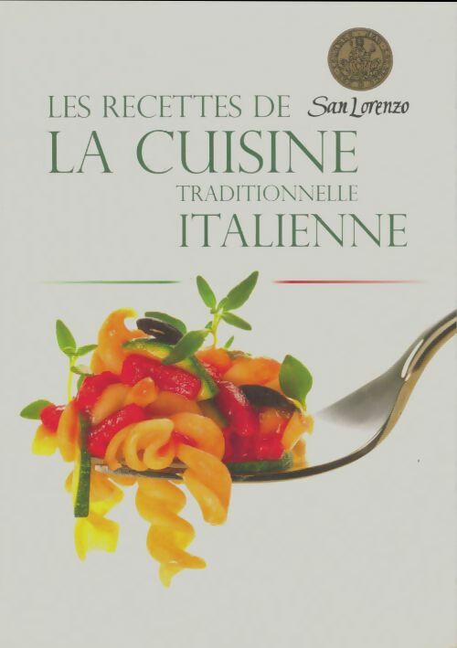 Livrenpoche : Les recettes de la cuisine traditionnelle italienne - Collectif - Livre