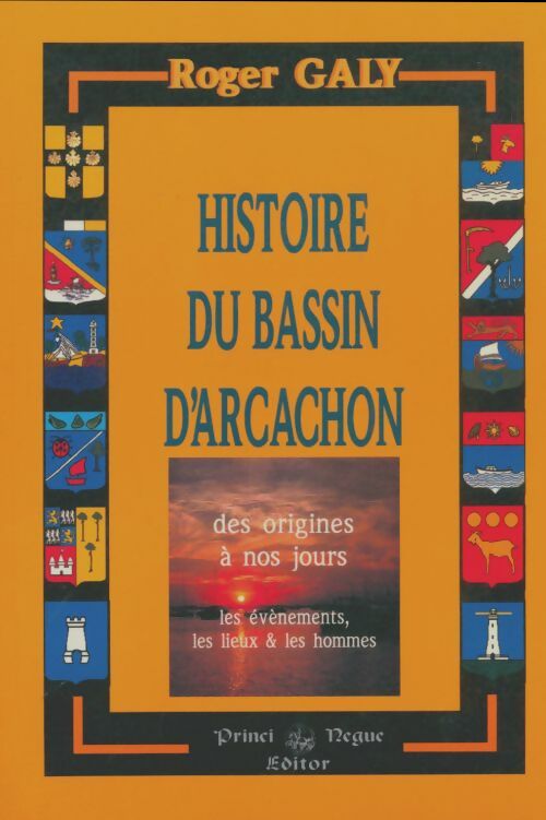 Livrenpoche : Histoire du bassin d'Arcachon - Roger Galy - Livre