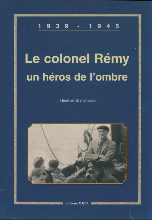 Livrenpoche : 1939-1945 le colonel Rémy un héros de l'ombre - Henri De Grandmaison - Livre