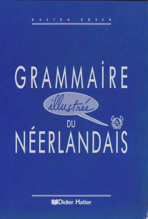 Livrenpoche : Grammaire illustrée du néerlandais - Gaston Rosen - Livre