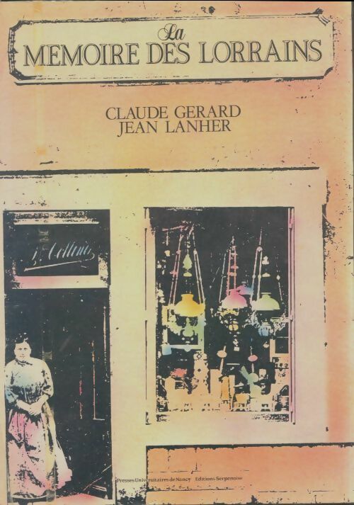Livrenpoche : Mémoire des lorrains - Claude Gérard - Livre